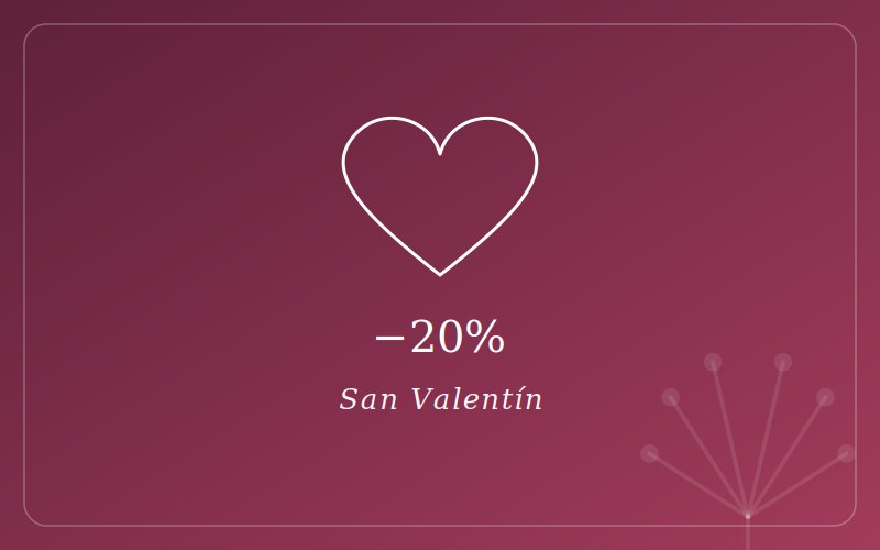Oferta San Valentín · 20% descuento