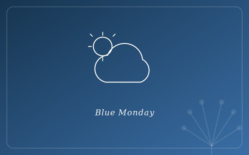 Blue Monday 🥹