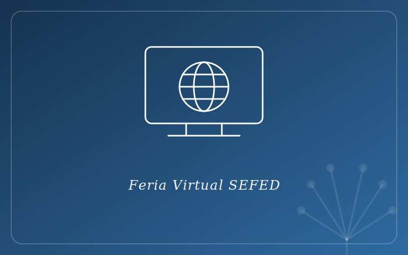 Participación en la Feria Virtual SEFED